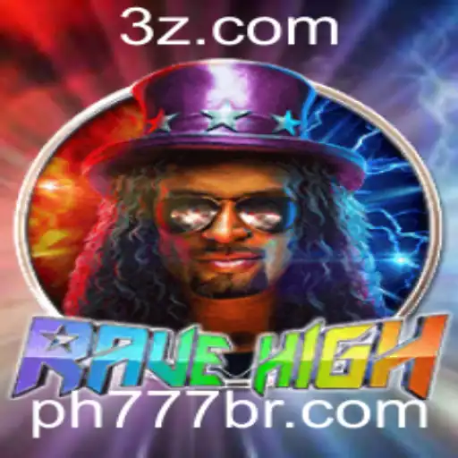 RaveHigh: Aventuras no Mundo de Ph 777